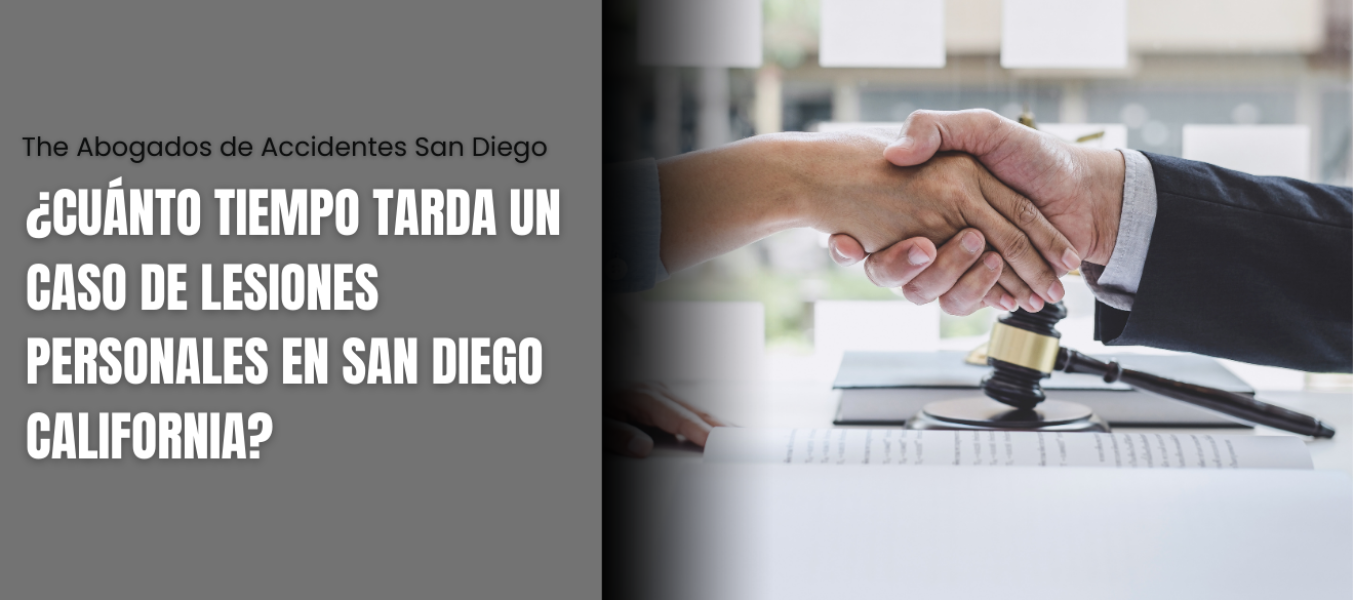 ¿Cuánto tiempo tarda un caso de lesiones personales en San Diego California?