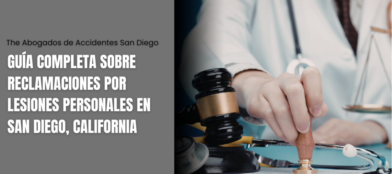 Guía completa sobre reclamaciones por lesiones personales en San Diego, California