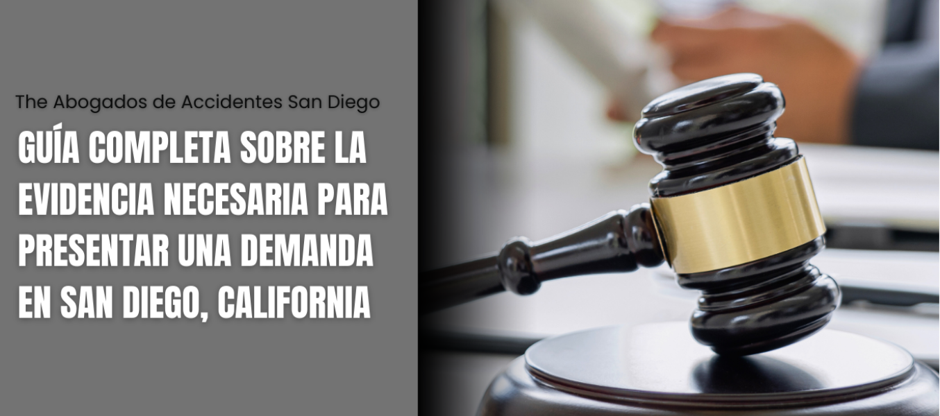 Guía completa sobre la evidencia necesaria para presentar una demanda en San Diego, California