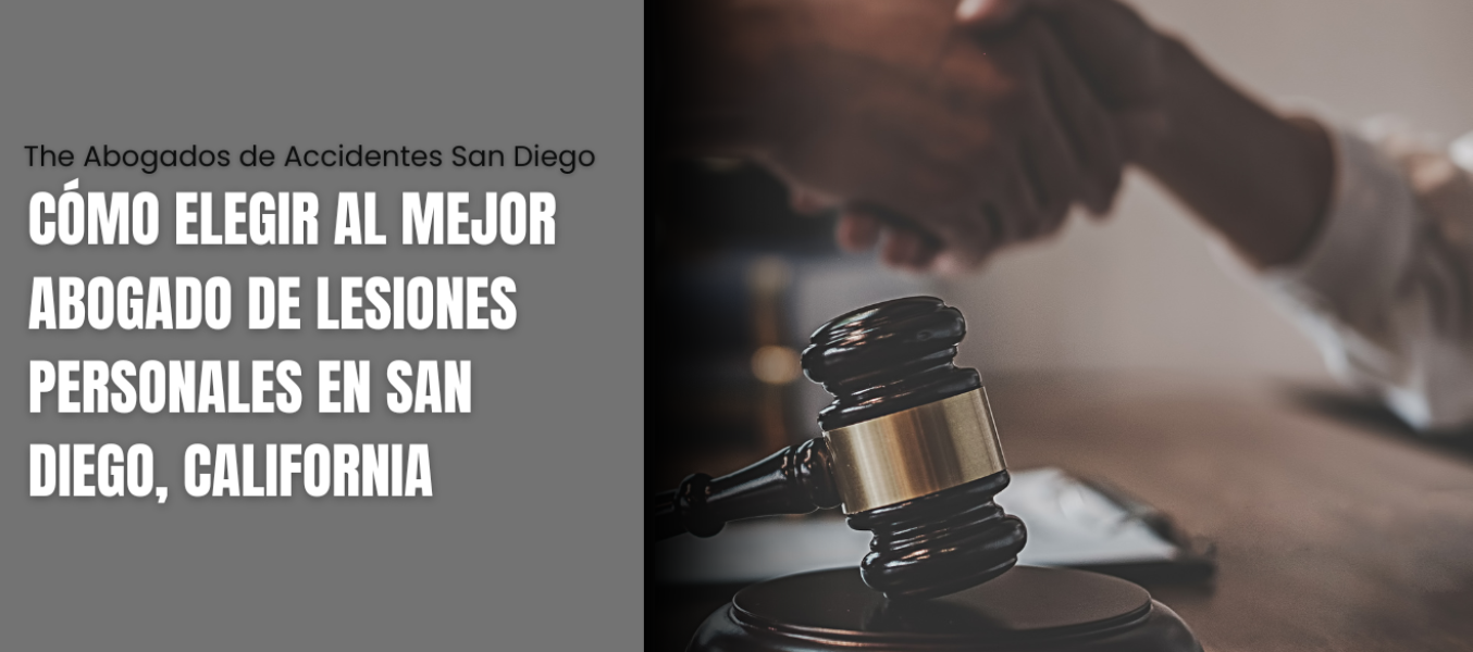 Cómo elegir al mejor abogado de lesiones personales en San Diego, California