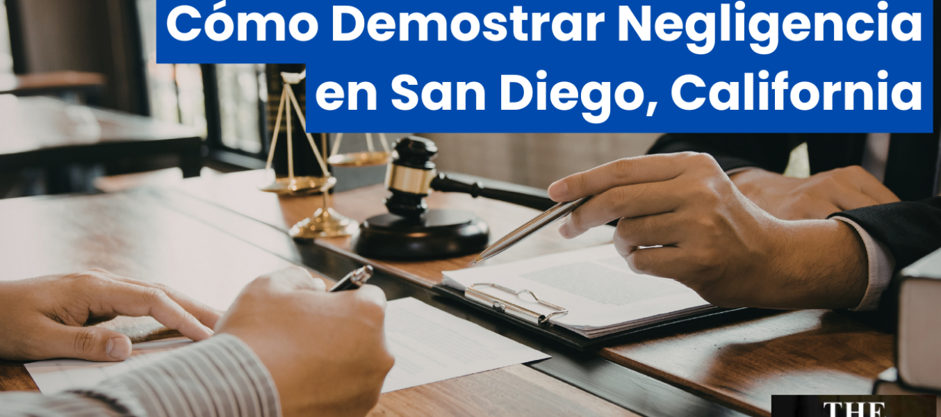 Cómo Demostrar Negligencia en San Diego, California
