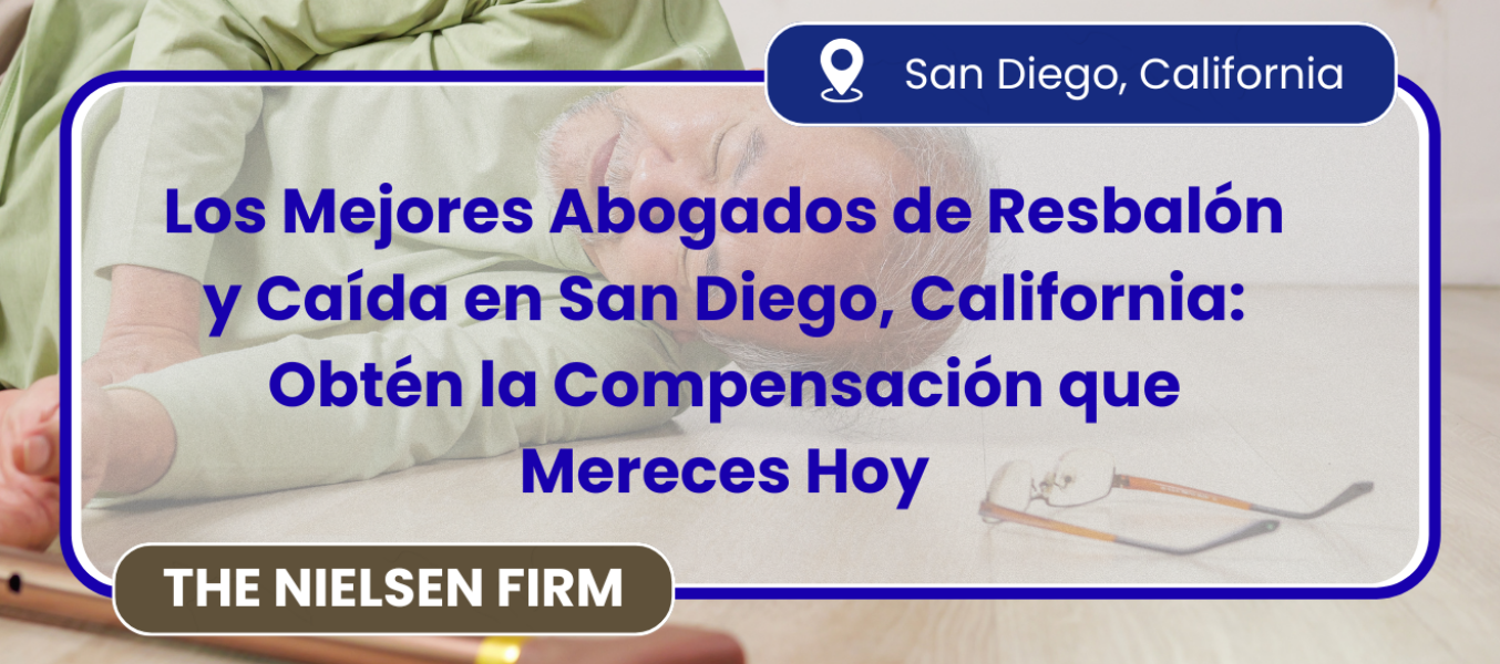 Los Mejores Abogados de Resbalón y Caída en San Diego, California: Obtén la Compensación que Mereces Hoy