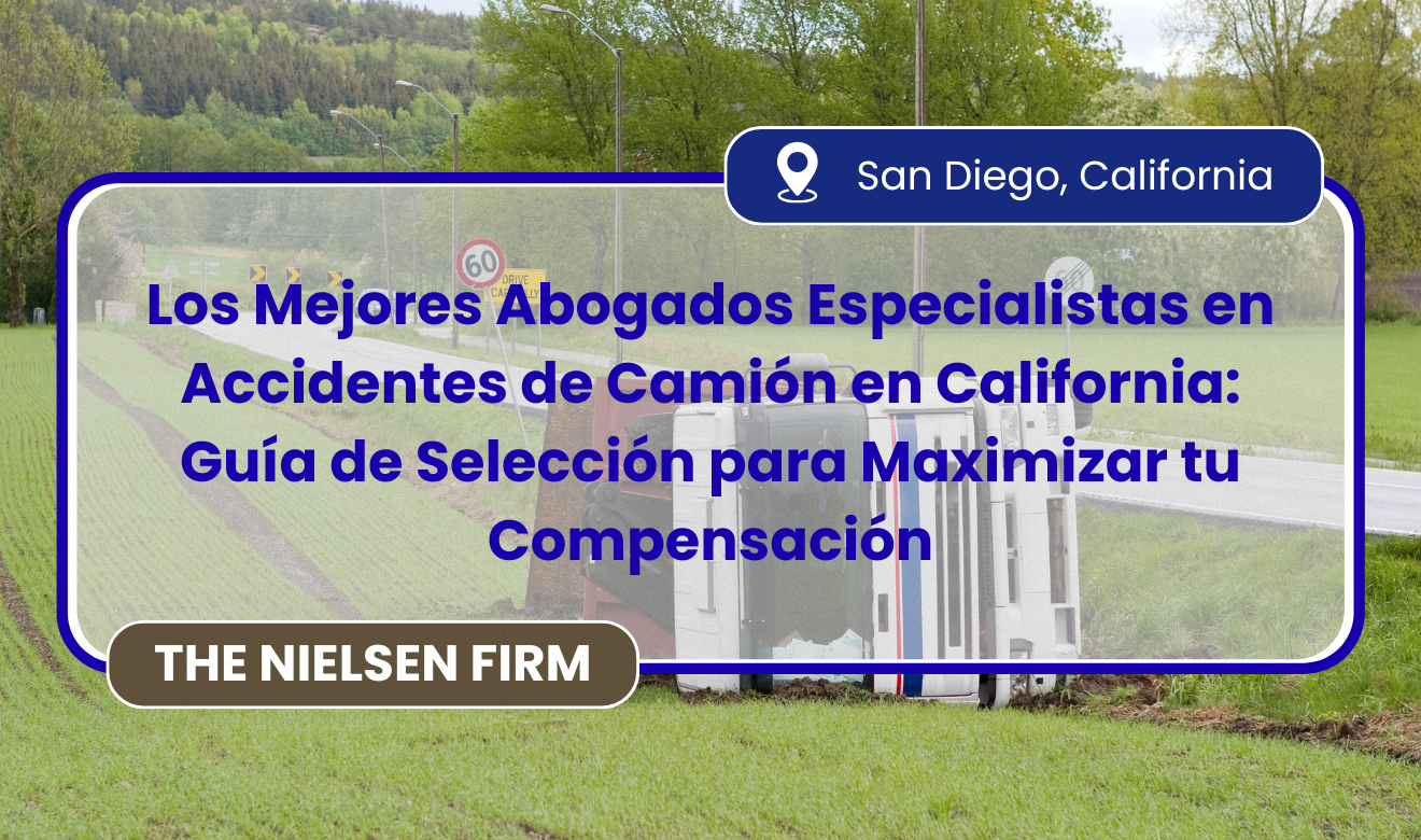 abogados especialistas en accidentes de camión en California